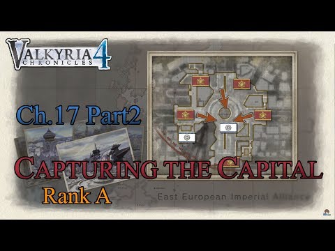 Valkyria Chronicles 4 - Ch. 17 Capturing the Capital (Rank A)