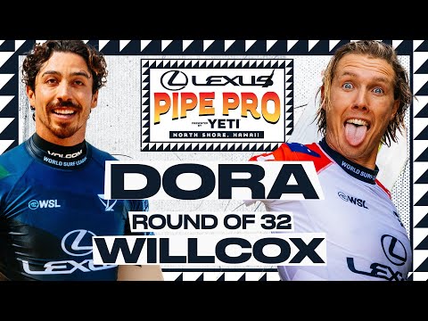 Yago Dora vs Jacob Willcox | Lexus Pipe Pro presented by YETI - Round of 32 Heat Replay