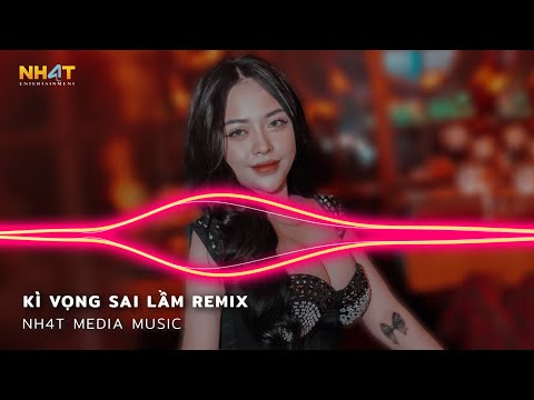 Mình Lỡ Yêu Thương Một Người Say Đắm Nụ Cười Remix -  Kì Vọng Sai Lầm Ft.Em Là Kẻ Đáng Thương Remix