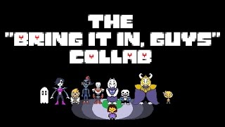 The Bring It In Guys Collab