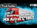 Truck Insider: Unterwegs mit dem MB Actros L 1853