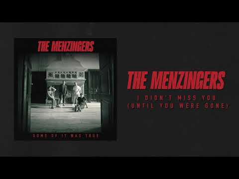 I Didnt Miss You Until You Were Gone - The Menzingers