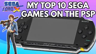 My Top 10 Sega Games on the Sony PSP - PlayStation Portable!