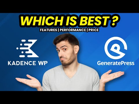 KadenceWP vs GeneratePress - Features Comparison | Which is the better for bloggers in 2025?