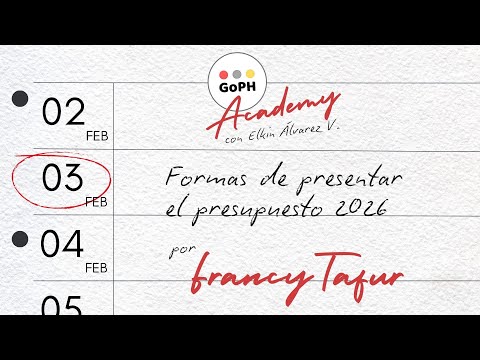 FORMAS DE PRESENTAR EL PRESUPUESTO 2026 - GoPH Academy | Francy Tafur