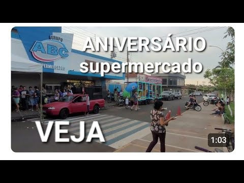 Aniversário do ABC supermercado em. Paranaiguara Go