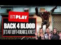 Let's Play Back 4 Blood Gameplay: Evansburgh Act 1 - IT'S NOT LEFT 4 DEAD 3, HONEST!