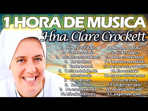 🎵 1 HORA DE CANCIONES 🎵 Hna. Clare Crockett