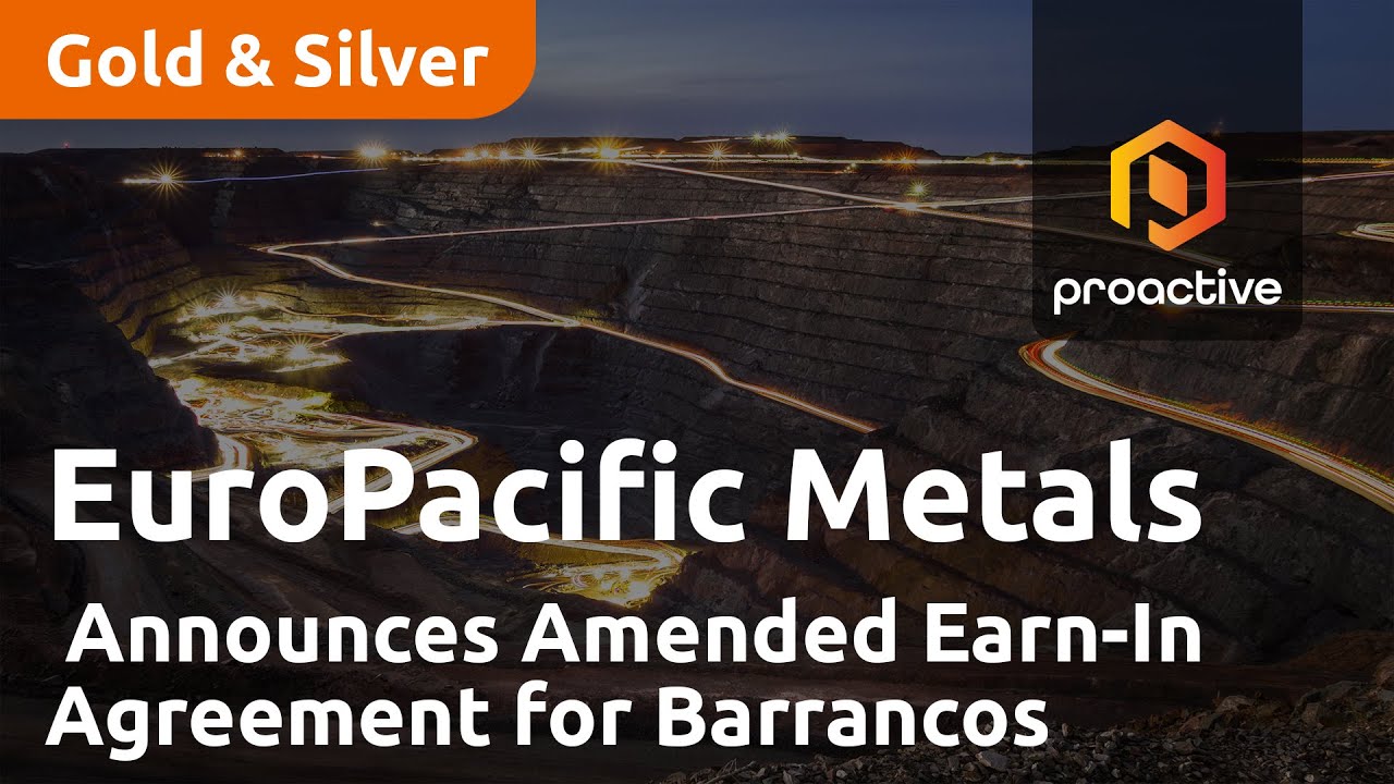 EuroPacific Metals Announces Amended Earn-In Agreement for Barrancos Copper-Gold Project