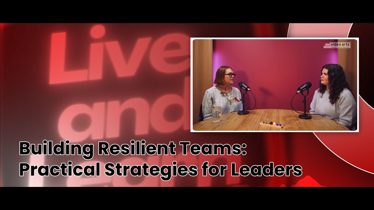 Building Resilient Teams: Practical Strategies for Leaders (The Live& Learn Podcast)