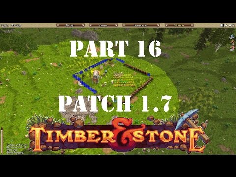 Timber and Stone New Patch: Aldra-on-Hill - Part 16!