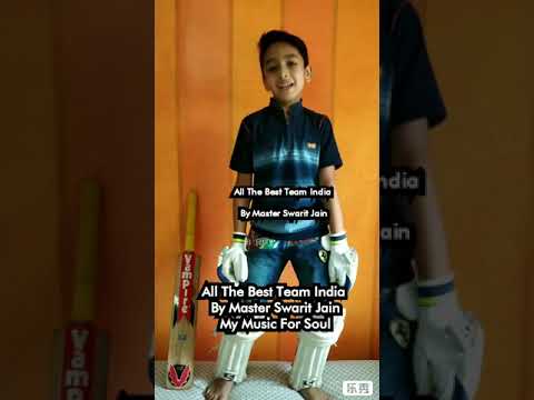 World Cup Song By Master Swarit | All The Best Team India | Little Master's Swarit's Creativity |