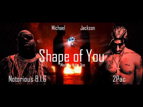 Shape of You - Notorious B.I.G & 2Pac ft. Michael Jackson