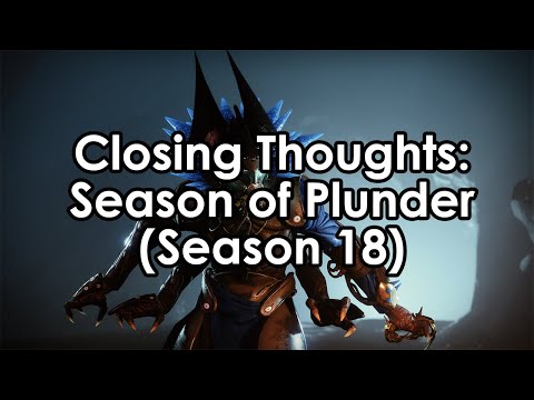 Destiny 2: Datto's Closing Thoughts on Season of Plunder (Season 18)