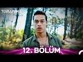 Tozluyaka 12 Bölüm