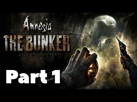 Let's Play Amnesia: The Bunker Part 1 - Waking Into A Living Nightmare