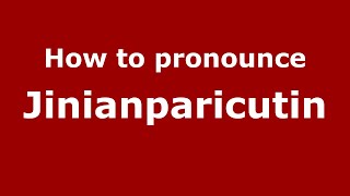 How to pronounce Jinianparicutin