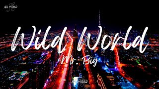 Download lagu Mr. Big - Wild World (Lyrics) mp3 Download lagu Mr. Big - Wild World (Lyrics) mp3