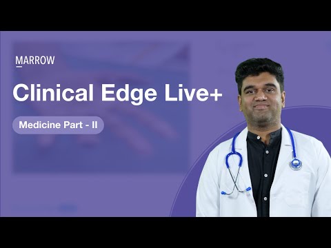 Clinical Edge Live+ - Medicine Part 2