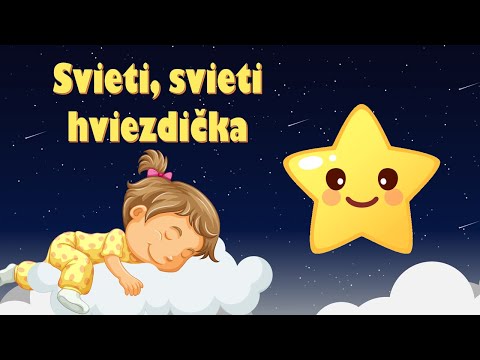Svieti svieti Hviezdička | Uspávanka | Pesničky pre deti | Po slovensky | Pieseň o hviezdičke
