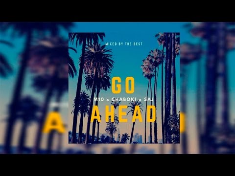 Saj Ft. Chaboki x M10 - "Go Ahead"