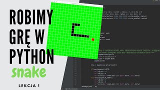 Tworzymy klasyczną grę w Snake w Python! | Lekcja 1 - Stwórzmy siatkę gry