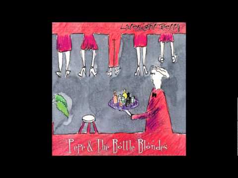 Pepe & The Bottle Blondes - Rumba de 5 Kilos