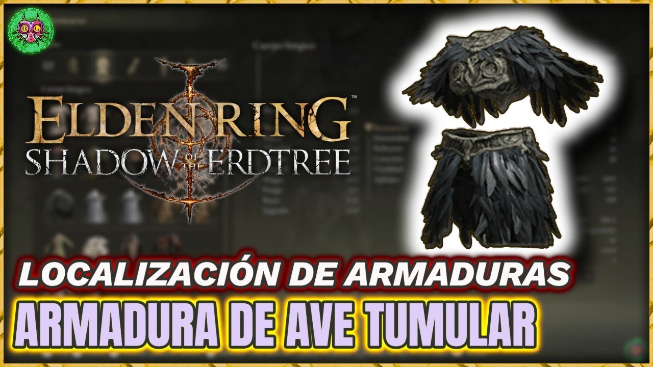 Localización ARMADURA de AVE TUMULAR | Elden Ring: Shadow of the Erdtree Localización ARMADURA de AVE TUMULAR | Elden Ring: Shadow of the Erdtree