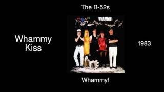 The B-52s - Whammy Kiss - Whammy! [1983]