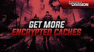 THE DIVISION - UPDATE 1.7 - HOW TO GET ENCRYPTED CACHES SUPER FAST - HOW TO GET MORE KEY FRAGMENTS!