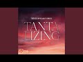 Tantalizing