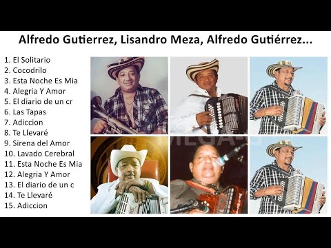 LIZANDRO MEZA Y ALFREDO GUTIERREZ GRANDES EXITOS - MIX CUMBIAS COLOMBIANAS - Master of Vallenato