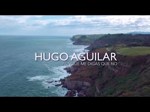 Aunque me digas que no