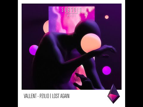 Vallent, PZILIO - Lost Again (Original Mix)