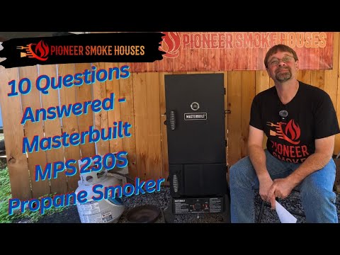 Top Questions Answered About the Masterbuilt MPS 230S Propane Smoker
