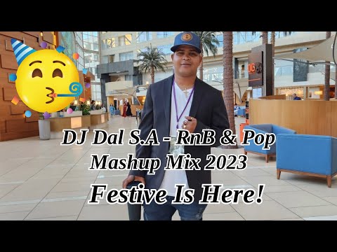 DJ Dal S.A - Reg Deur Die Dorings  [RnB & Pop Mashup Mix 2023 [Festive Is Here!] Steek Saam