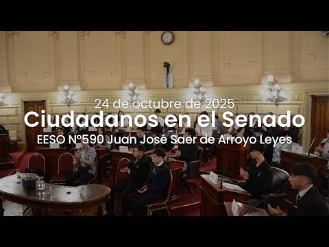 🏛️ CIUDADANOS EN EL SENADO | EESO N°590 JUAN JOSÉ SAER DE ARROYO LEYES