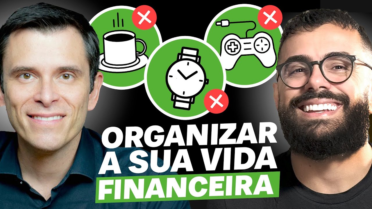 GUSTAVO CERBASI ensina COMO ORGANIZAR A VIDA FINANCEIRA