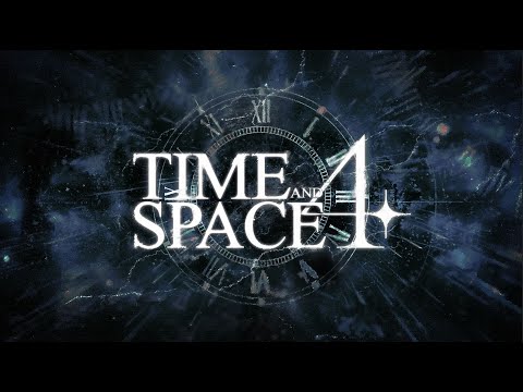 Time & Space 4