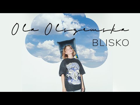 Ola Olszewska - Blisko