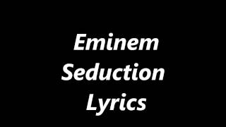 Seduction Song Lyrics by - Eminem