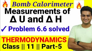 Measurements of ∆U and ∆H || Calorimetery || Thermodynamics Part - 5 || Class-11 | Chemistry