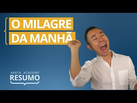 O Milagre da Manhã | Resumo Arata Academy 01