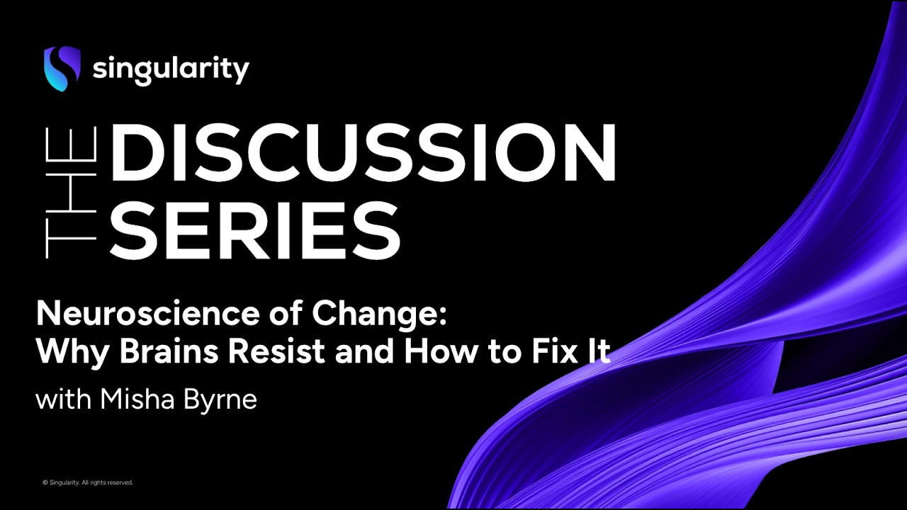 The Neuroscience of Change: Why Brains Resist and How to Fix It | Singularity University