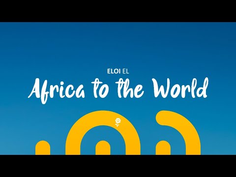 Eloi El - Africa to the World (Audio)