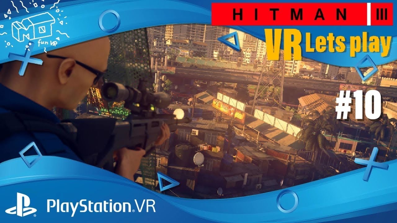 mo fun VR - Hitman III / PlaystationVR ._. MUMBAI / VR lets play #10 / deutsch / live