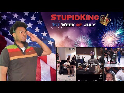 StupidKing | 1st week of july Compilation