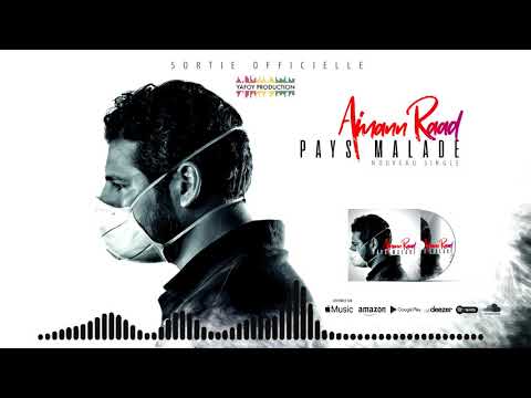 Aimann Raad- Pays Malade