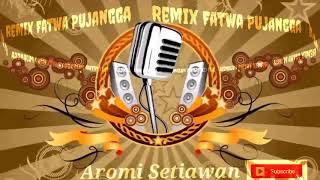 Download lagu #FatwaPujanggaDJ Remix Fatwa Pujangga - Santai Full Bass mp3