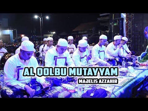 AL QOLBU MUTAYYAM - AZZAHIR